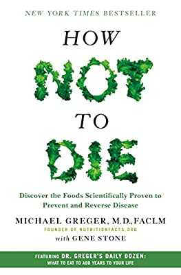 How Not to Die How Not to Die